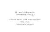 IFT3355: Infographie Textures et aliassage © Pierre Poulin, Derek Nowrouzezahrai Dép. I.R.O. Université de Montréal.