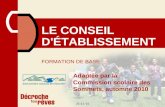 2014-06-181 LE CONSEIL D'ÉTABLISSEMENT FORMATION DE BASE Adaptée par la Commission scolaire des Sommets, automne 2010.