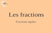 Les mathématiques autrement Les fractions Fractions égales.