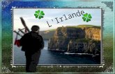 L’Irlande est une île située à l’ouest de la Grande-Bretagne.