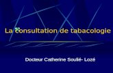 La consultation de tabacologie Docteur Catherine Soulié- Lozé.