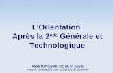 L'Orientation Après la 2 nde Générale et Technologique ANNE MARCINIAK CIO DE ST DENIS Avec la contribution du Lycée Lislet Geoffroy.