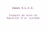 Exemple de mise en équation d’un système Cours S.L.C.I.