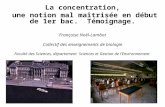 1 La concentration, une notion mal maîtrisée en début de 1er bac. Témoignage. Françoise Noël-Lambot Collectif des enseignements de biologie Faculté des.