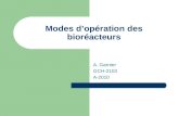 Modes d’opération des bioréacteurs A. Garnier GCH-2103 A-2010.
