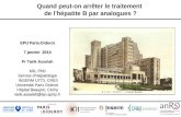 Quand peut-on arrêter le traitement de l’hépatite B par analogues ? EPU Paris-Diderot 7 janvier 2014 Pr Tarik Asselah MD, PhD Service d’Hépatologie INSERM.