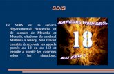 SDIS Le SDIS est le service départemental d'incendie et de secours de Meurthe et Moselle, situé rue du cardinal Mathieu à Nancy. Son travail consiste à.