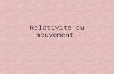 Relativité du mouvement. Système étudié •Pour décrire le mouvement… il faut commencer par préciser le mouvement de quoi on va étudier : est-ce un objet.