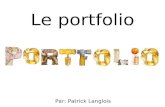 Le portfolio Par: Patrick Langlois. Matériels pour le portfolio •Un carton de grande dimension •Papier brouillon •Crayon à dessin HB •Crayons de couleur.
