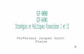 Professeur Jacques Saint-Pierre Si vous envisagez une carrière d'analyste financier ou de chargé de la stratégie et des finances d'une société ou d'un.
