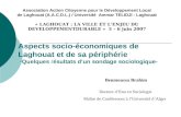 Aspects socio-économiques de Laghouat et de sa périphérie -Quelques résultats d’un sondage sociologique- Benmoussa Brahim Docteur d’Etat en Sociologie.