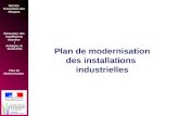 Service Prévention des Risques Rencontre des Installations classées / Aubagne, le 10-05-2011 Plan de Modernisation Plan de modernisation des installations.