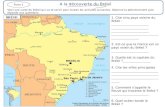 A la découverte du Brésil Voici une carte du Brésil qui va te servir pour toutes les activités suivantes. Observe-la attentivement puis réponds aux questions.