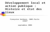 Développement local et action publique : Histoire et état des lieux Françoise Gerbaux, CNRS-Pacte-CERAT septembre 2006.