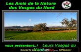 Les Amis de la Nature des Vosges du Nord Leurs Vosges du Nord... vous présentent..! Leurs Vosges du Nord... Ouvrez le son.... folklorique...... Défilement.