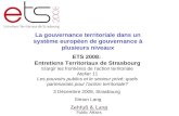 La gouvernance territoriale dans un système européen de gouvernance à plusieurs niveaux ETS 2008: Entretiens Territoriaux de Strasbourg Elargir les frontières.
