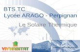 BTS TC Lycée ARAGO - Perpignan Le Solaire Thermique .