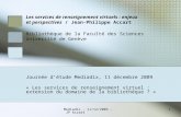Mediadix - 11/12/2009 - JP Accart1 Les services de renseignement virtuels : enjeux et perspectives / Jean-Philippe Accart Bibliothèque de la Faculté des.