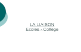 LA LIAISON Ecoles - Collège. I) Évaluation des acquis des élèves en français et en mathématiques CE1 et CM2.