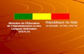 Ministère de l’Éducation de l’Alphabétisation et des Langues Nationales (MEALN) République du Mali un peuple, un but, une foi.