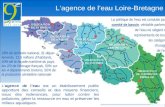 13 janvier 2009 1 L’agence de l’eau Loire-Bretagne L’agence de l’eau est un établissement public apportant des conseils et des moyens financiers, issus.