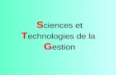 S ciences et T echnologies de la G estion. SOMMAIRE  Introduction : les objectifs et les domaines  Le cursus, schéma général  La première STG  La.