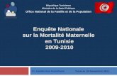 République Tunisienne Ministère de la Santé Publique Office National de la Famille et de la Population Enquête Nationale sur la Mortalité Maternelle en.