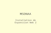 MSDNAA Installation de Expression Web 2. S’inscrire au programme MSDNAA Utiliser l’adresse: //msdn24.e-academy.com/uqc_dim.