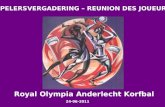 SPELERSVERGADERING – REUNION DES JOUEURS 24-06-2011 Royal Olympia Anderlecht Korfbal.