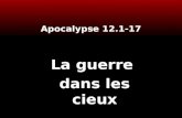 1 Apocalypse 12.1-17 La guerre dans les cieux. 2.