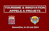 TOURISME & INNOVATION APPELS A PROJETS Basseilles, le 19 mai 2014.