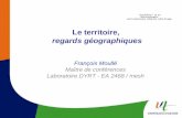 Le territoire, regards géographiques François Moullé Maître de conférences Laboratoire DYRT - EA 2468 / mesh.
