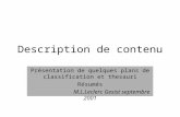 Description de contenu Présentation de quelques plans de classification et thesauri Résumés M.L.Leclerc Gesist septembre 2001.