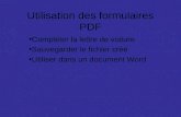 Utilisation des formulaires PDF Compléter la lettre de voiture Sauvegarder le fichier créé Utiliser dans un document Word.