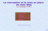 Quelques concepts clés  Page Web Page Web Page Web  Site Web Site Web Site Web  Lien hypertexte Lien hypertexte Lien hypertexte  HTML HTML La conception.