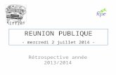 REUNION PUBLIQUE - mercredi 2 juillet 2014 - Rétrospective année 2013/2014.