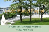 3, Avenue de la Terrasse Prolongée 91200 Athis-Mons Lycée Marcel Pagnol.