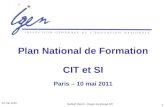 Norbert Perrot - Doyen du groupe STI 1 Plan National de Formation CIT et SI Paris – 10 mai 2011 10 mai 2010.