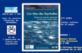 Edité par l’IRD Avec le soutien financier de ORTHONGEL et de L’Ambassade de France aux Seychelles 272 pages + cahier couleur de 24 pages Auteurs : Francis.