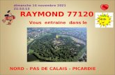 mercredi 20 août 2014 15:18:03 RAYMOND 77120 Vous entraine dans le NORD – PAS DE CALAIS - PICARDIE.