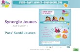 Synergie Jeunes Jeudi 12 juin 2014 Pass’ Santé Jeunes Présentation PSJ - CLS PC - Juin 2014.