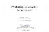 Politique et actualité économique Arnaud Diemer Université Auvergne, 3 ème année de Licence 1 Site : http://www. oeconomia.nethttp://www Rubrique Economie.