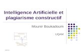 8/20/2014 Intelligence Artificielle et plagiarisme constructif Mounir Boukadoum UQAM.