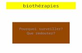 Biothérapies Pourquoi surveiller? Que redouter?.