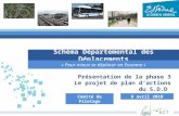 1 Schéma Départemental des Déplacements « Pour mieux se déplacer en Essonne » Comité de Pilotage Présentation de la phase 3 Le projet de plan d’actions.