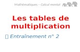 Les tables de multiplication Mathématiques – Calcul mental  Entraînement n° 2.