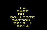 LA PAGE DU BOULISTE SAISON 2013 / 2014. Information sur les produits/services LA PAGE DU BOULISTE 03 Publication du Comité Bouliste de l’Allier.