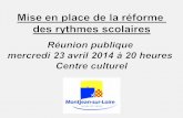 Réunion publique du 23/04/2014 1/ Présentation de la réforme 2/ La réforme à Montjean 3/ Les activités proposées 4/ Questions.