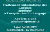 Traitement Automatique des Langues appliqué à l’Acquisition du Langage Apports d’une pluridisciplinarité Luiggi SANSONETTI EA 2290 SYLED – EA 170 CALIPSO.