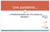 « EPIDÉMIOLOGIE DU VIH DANS LE MONDE » Une pandémie… Matthieu Revest – CHU Rennes et Université de Rennes 1.